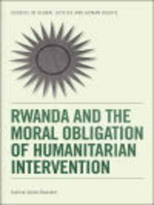 cover image of Rwanda and the Moral Obligation of Humanitarian Intervention